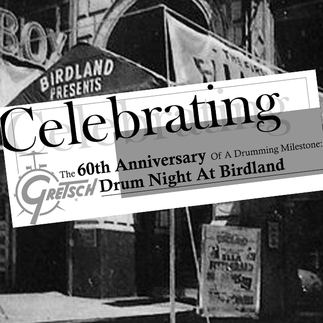Celebrating The 60th Anniversary Of A Drumming Milestone: Gretsch Drum Night At Birdland
